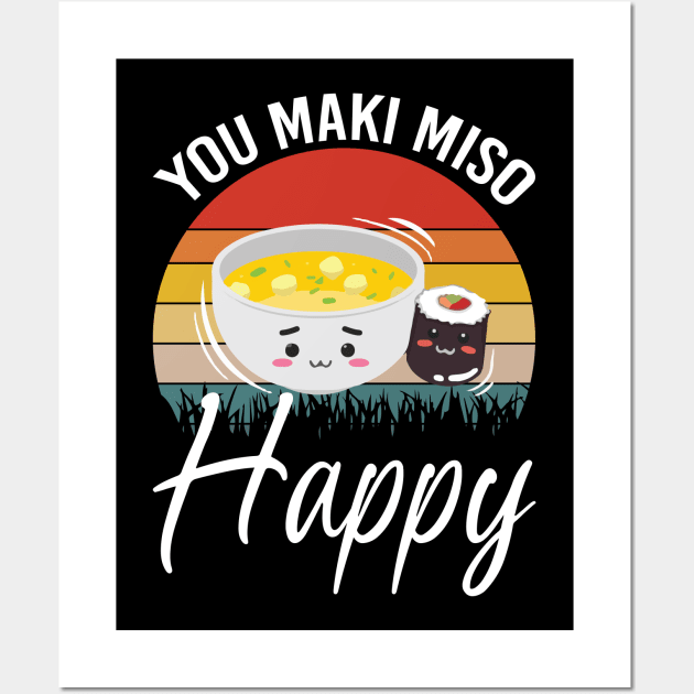 You Maki Me So Happy - Sushi Wall Art by CRE4TIX